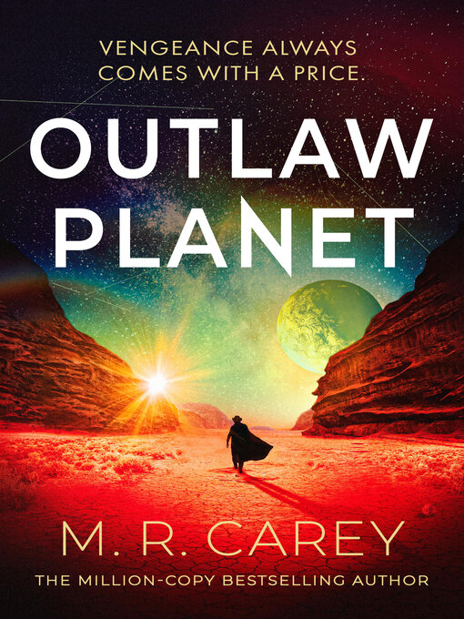 Title details for Outlaw Planet by M. R. Carey - Available